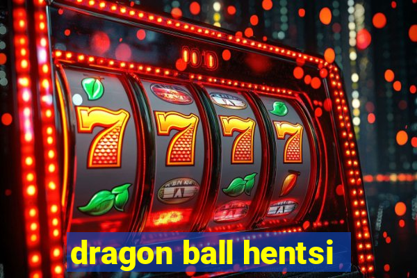 dragon ball hentsi